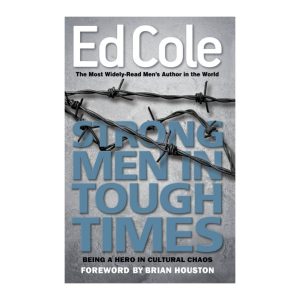 Strong Men in Tough Times