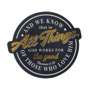 In All Things God Works for the Good Fridge Magnet