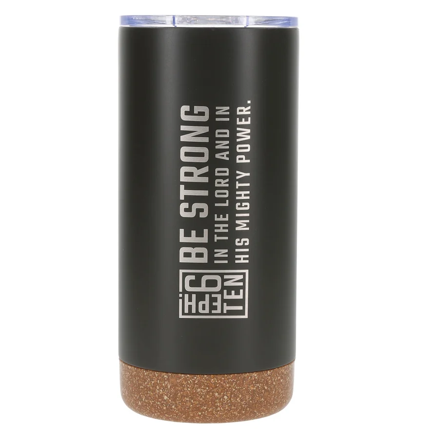 Travel Mug - Be Strong in the Lord and in His Mighty Power (Stainless Steel)